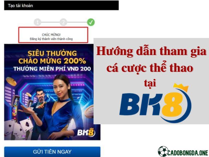 Hướng dẫn tham gia cá cược thể thao tại BK8