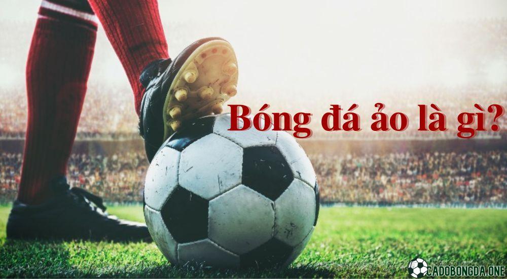 Bóng đá ảo là gì? Bóng đá ảo Saba là gì?